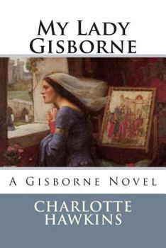 Paperback My Lady Gisborne: A Love Story Book