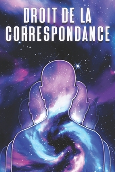 Paperback Droit de la Correspondance: Les lois de l'univers #6 [French] Book