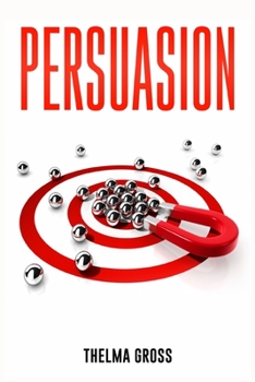 Paperback Persuasion: Manipulation, Neuro-Linguistic Programming (NLP), and Subliminal Persuasion. How Others Get What They Want From You (2 Book