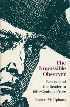 Hardcover The Impossible Observer: Reason and the Reader in 18th-Century Prose Book