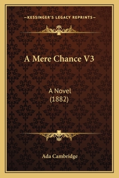 Paperback A Mere Chance V3: A Novel (1882) Book