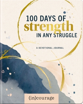 Paperback 100 Days Strength in Any Struggle: A Devotional Journal Book
