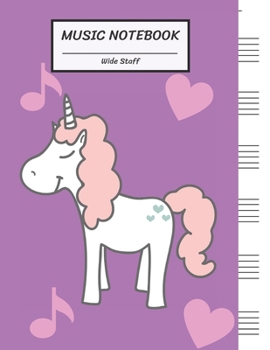 Paperback Music Notebook Wide Staff: Close Eye Unicorn Theme Heart and Note/Blank Music Sheet Notebook, Big Staff Paper, Music Manuscript Paper,6 Large Sta Book