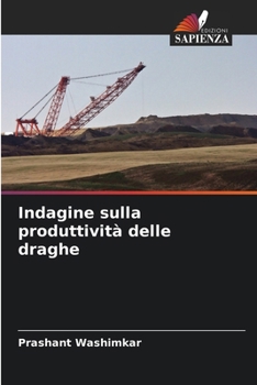 Indagine sulla produttività delle draghe (Italian Edition)