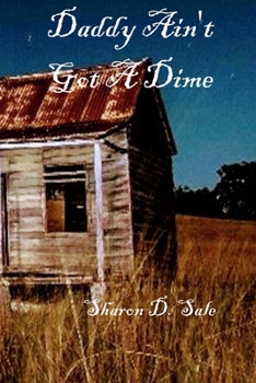 Paperback Daddy Ain't Got A Dime Book