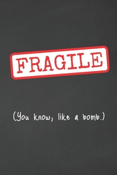 Paperback Fragile. You Know, Like A Bomb: 2 Year Undated Weekly Planner For Strong Women Book