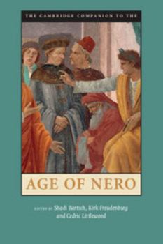 The Cambridge Companion to the Age of Nero - Book  of the Cambridge Companions to the Ancient World