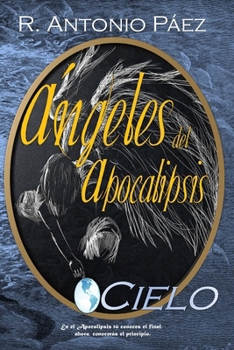 ÁNGELES DEL APOCALIPSIS: CIELO (Spanish Edition)