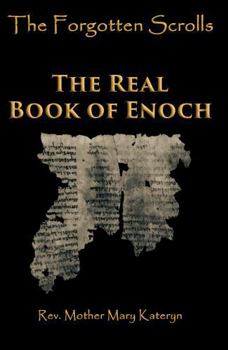 Paperback The Forgotten Scrolls: The Real Book of Enoch Book