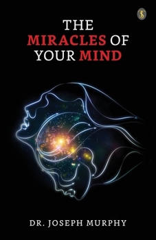 Paperback The Miracles Of Your Mind Book