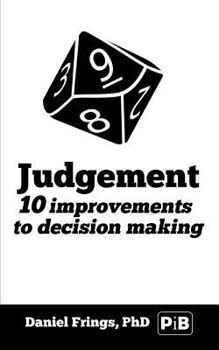 Paperback Judgement: : 10 Judgemental Bias to Avoid. 10 Ways to Improve Decision Making Book
