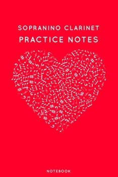 Paperback Sopranino clarinet Practice Notes: Red Heart Shaped Musical Notes Dancing Notebook for Serious Dance Lovers - 6"x9" 100 Pages Journal Book