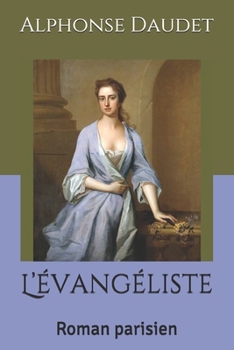 Paperback L'?vang?liste: Roman parisien [French] Book