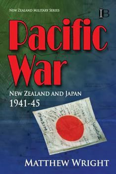 Paperback Pacific War: New Zealand and Japan 1941-45 Book