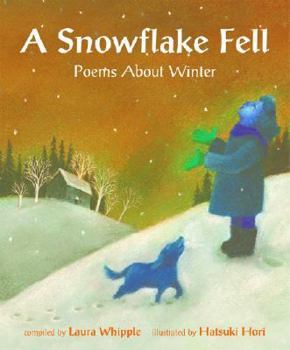 Hardcover A Snowflake Fell: Poems about Winter Book