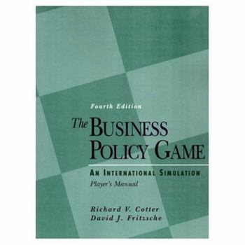 Paperback The Business Policy Game: An International Simulation: Player's Manual Book