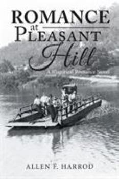 Paperback Romance at Pleasant Hill: A Historical Romance Novel Book