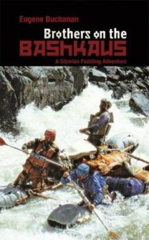 Paperback Brothers on the Bashkaus: A Siberian Paddling Adventure Book