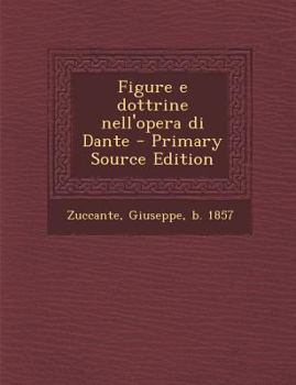 Paperback Figure E Dottrine Nell'opera Di Dante [Italian] Book