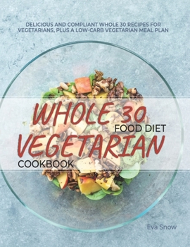 Paperback Whole 30 Food Diet Vegetarian Cookbook Book