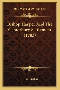 Paperback Bishop Harper And The Canterbury Settlement (1903) Book