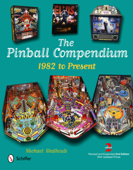 Hardcover The Pinball Compendium: 1982 to Present Book