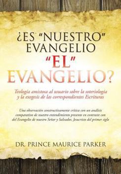 Paperback ¿Es "Nuestro" Evangelio "El" Evangelio? Book