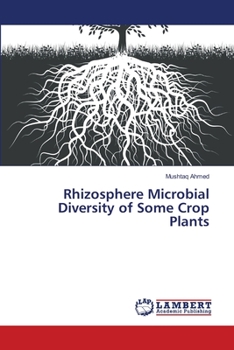 Paperback Rhizosphere Microbial Diversity of Some Crop Plants Book