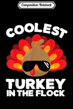 Composition Notebook: Kids Thanksgiving For Boys Toddlers Coolest Turkey  Journal/Notebook Blank Lined Ruled 6x9 100 Pages