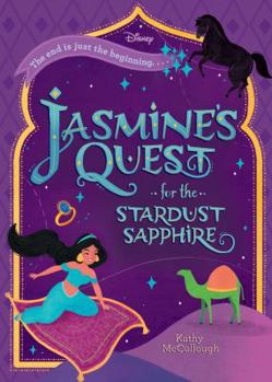 Hardcover Jasmine's Quest for the Stardust Sapphire (Disney Aladdin) Book