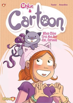 Paperback Chloe & Cartoon Vol. 1: When Chloe First Met Her Cat Cartoon Book
