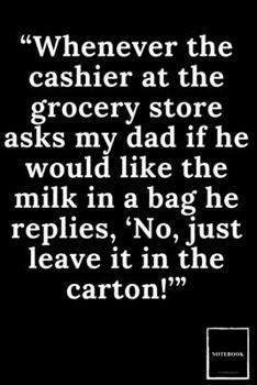 Doted Notebook Drawing Pad: Doted Ruled Pages Book (6 x 9 inches) - 100 Pages Journal II Planning, Drawing, Sketchin: “Whenever the cashier at the ... leave it in the carton!’” (Best Dad Jokes)