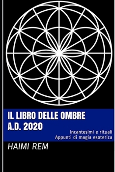 Paperback Il libro delle ombre: A.D. 2020 [Italian] Book