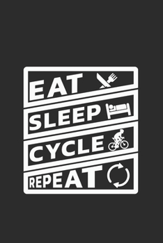 Paperback Bicycle Notebook: Eat Sleep Cycle Repeat / 6x9 Inches / 120 Sites / Ruled Paper Book