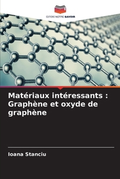 Paperback Matériaux intéressants: Graphène et oxyde de graphène [French] Book