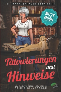 Paperback Tätowierungen und Hinweise: Ein Paranormaler Cozy-Krimi [German] Book