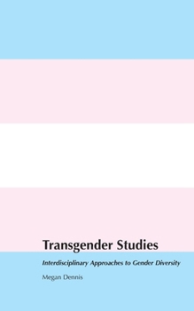 Paperback Transgender Studies: Interdisciplinary Approaches to Gender Diversity Book