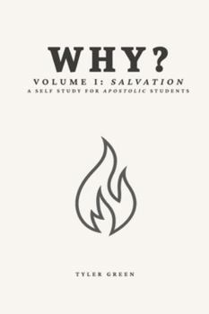Paperback Why? Volume 1: Salvation: A Self-Study For Apostolic Students Book