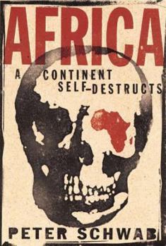 Hardcover Africa: A Continent Self-Destructs Book