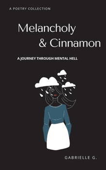 Paperback Melancholy & Cinnamon: A journey through mental hell Book