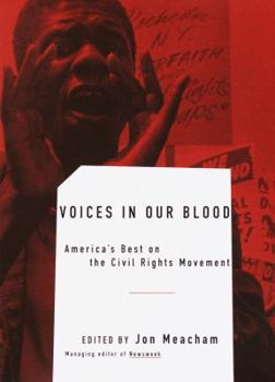 Hardcover Voices in Our Blood: America's Best on the Civil Rights Movement Book