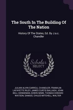 The South In The Building Of The Nation: History Of The Intellectual Life, Ed. By J.b. Henneman