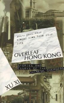 Overleaf Hong Kong: Stories & Essays of the Chinese, Overseas