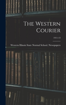 Hardcover The Western Courier; 1911-13 Book