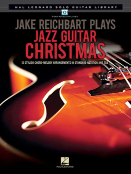 Paperback Jake Reichbart Plays Jazz Guitar Christmas: Hal Leonard Solo Guitar Library Book