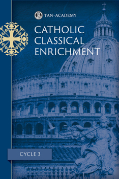 Paperback Catholic Classical Enrichment Cycle 3 Book