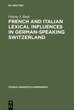 Hardcover French and Italian Lexical Influences in German-Speaking Switzerland: (1550-1650) Book