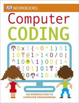 Paperback DK Workbooks: Computer Coding: An Introduction to Computer Programming Book