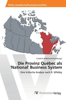 Paperback Die Provinz Québec als 'National' Business System [German] Book