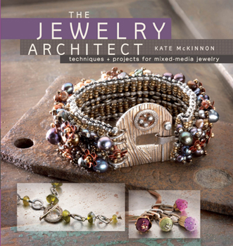 Paperback The Jewelry Architect: Techniques and Projects for Mixed-Media Jewelry [With DVD] Book